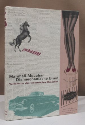 Die mechanische Braut. Volkskultur des industriellen Menschen. Aus dem Amerikanischen, mit Anmerkungen und einem Essay von Rainer Höltschl, Jürgen Reuß […]