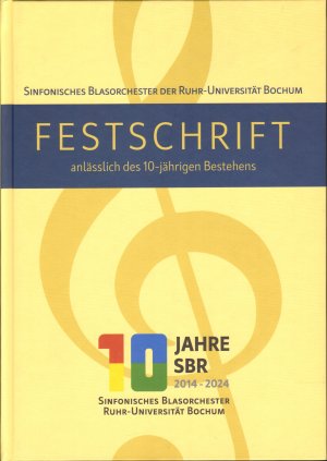 gebrauchtes Buch – Sinonisches Blasorchester der Ruhr-Universität Bochum  – 10 Jahre SBR Bochum 2014-2024 - Festschrift