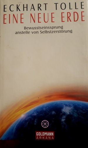 gebrauchtes Buch – Eckhart Tolle – Eine neue Erde - Bewusstseinssprung anstelle von Selbstzerstörung