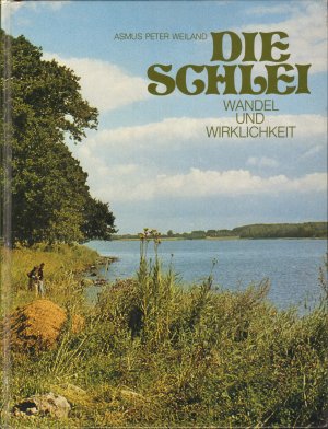 Die Schlei - Wandel und Wirklichkeit