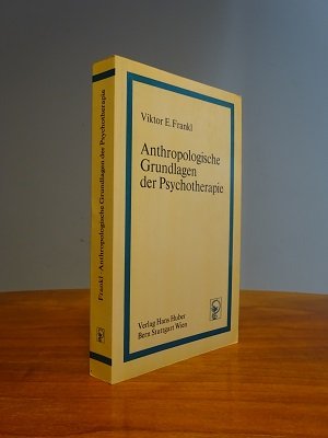 Anthropologische Grundlagen der Psychotherapie.