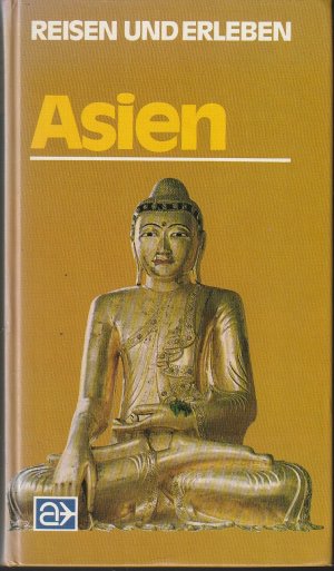 Asien - Reisen und Erleben