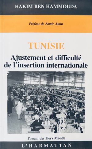 Tunisie, ajustement et difficulté de l'insertion internationale (Forum du Tiers Monde) (French Edit