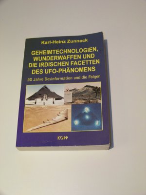 Geheimtechnologien Wunderwaffen und die irdischen Facetten des UFO-Phänomens