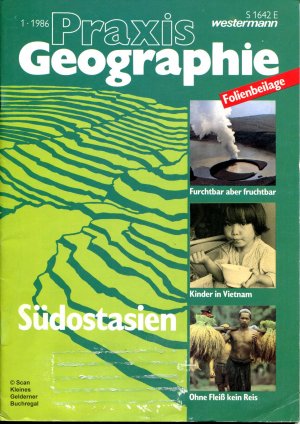 gebrauchtes Buch – Böhn, Dieter - pädagogisch-didaktische Fachzeitschrift – Praxis Geographie 1/1986: SÜDOSTASIEN / ohne OH-Folie