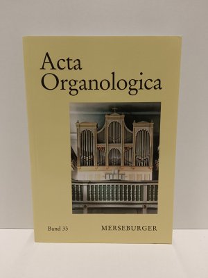 gebrauchtes Buch – Reichling Alfred – Acta Organologica - Band 33 .