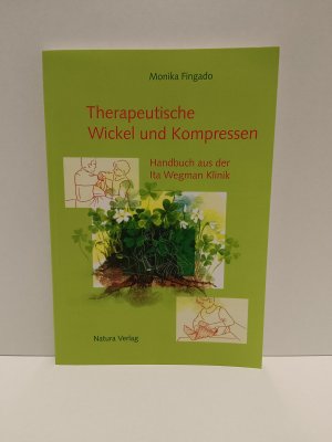 gebrauchtes Buch – Monika Fingado – Therapeutische Wickel und Kompressen - Handbuch aus der Ita Wegman Klinik