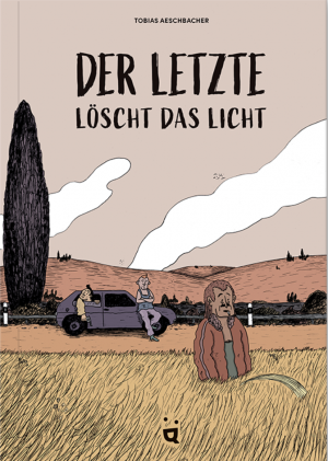 gebrauchtes Buch – Tobias Aeschbacher – Der Letzte löscht das Licht - Eine Graphic Novel