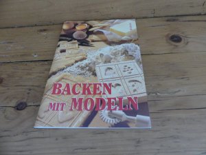 gebrauchtes Buch – Backen mit Modeln