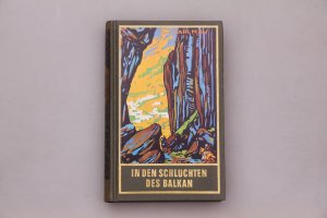 gebrauchtes Buch – May, Karl; Schmid – IN DEN SCHLUCHTEN DES BALKAN. Reiseerzählung