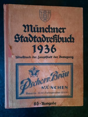 Münchner Stadtadreßbuch 1936 - Adreßbuch der Hauptstadt der Bewegung. Vollständiges Münchner Einwohner-, Geschäfts-, Behörden-, Vereins- und Vorortsadreßbuch […]