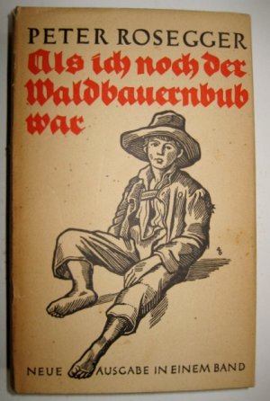 Als ich noch der Waldbauernbub war