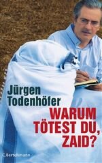 gebrauchtes Buch – Jürgen Todenhöfer – Warum tötest du, Zaid?