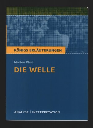 Die Welle /Textanalyse und Interpretation mit ausführlicher Inhaltsangabe und Abituraufgaben mit Lösungen