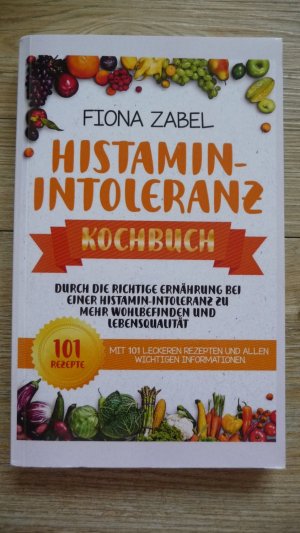 gebrauchtes Buch – Fiona Zabel – Histamin - Intoleranz   Kochbuch   101 Rezepte