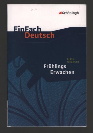 EinFach Deutsch Textausgaben /Frank Wedekind: Frühlings Erwachen Gymnasiale Oberstufe