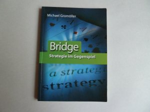 Bridge. Strategie im Gegenspiel