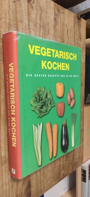 gebrauchtes Buch – verschiedene – Vegetarisch kochen  -  Die besten Rezepte aus aller Welt