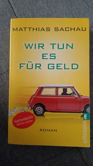 gebrauchtes Buch – Matthias Sachau – Wir tun es für Geld