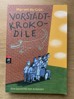 gebrauchtes Buch – Max von der Grün – Vorstadtkrokodile - Eine Geschichte vom Aufpassen