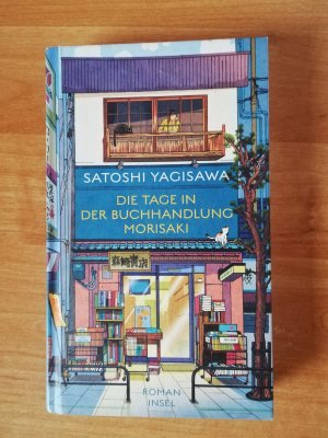 gebrauchtes Buch – Satoshi Yagisawa – Die Tage in der Buchhandlung Morisaki - Roman