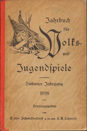 antiquarisches Buch – von Schenckendorff, E – Jahrbuch für Volks- und Jugendspiele - Siebenter Jahrgang 1898