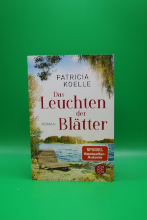 gebrauchtes Buch – Patricia Koelle – Das Leuchten der Blätter- ein Sehnsuchtswald- Roman