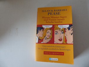 gebrauchtes Buch – Allan & Barbara Pease – Warum Männer lügen und Frauen immer Schuhe kaufen. Ganz natürliche Erklärungen für eigentlich unerklärliche Beziehungen. TB