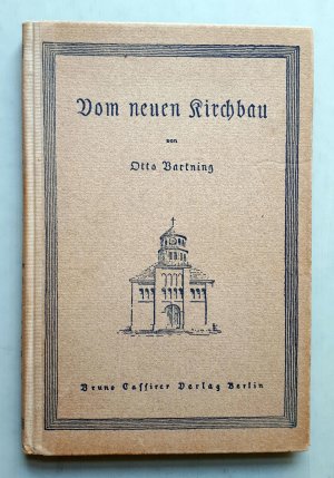 antiquarisches Buch – Otto Bartning – Vom neuen Kirchbau - Erstausgabe, Bruno Cassirer 1919  - signiert mit Widmung an Rudolf Schwarz