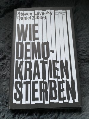 Wie Demokratien sterben - und was wir dagegen tun können