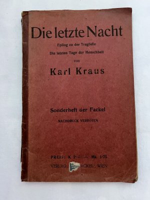 Die letzte Nacht. Epilog zu der Tragödie Die letzten Tage der Menschheit.