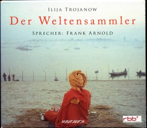 gebrauchtes Hörbuch – Ilija Trojanow – Der Weltensammler - 7 CDs