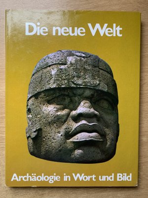 gebrauchtes Buch – Prof. Earl H – Archäologie in Wort und Bild:  Die neue Welt