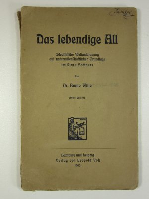 Das lebendige All. Idealistische Weltanschauung auf naturwissenschaftlicher Grundlage im Sinne Fechners