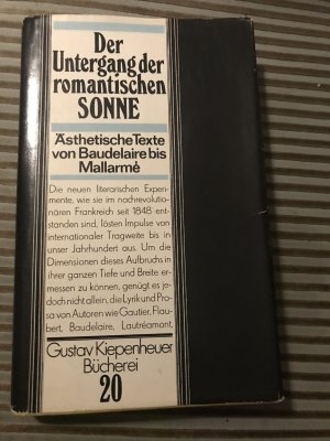 gebrauchtes Buch – Der Untergang der romantischen Sonne. Ästhetische Texte von Baudelaire bis Mallarmé | Gustav Kiepenheuer Bücherei 20