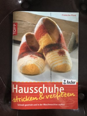 gebrauchtes Buch – Friederike Pfund – Hausschuhe stricken und verfilzen - Das Verfilzen übernimmt die Waschmaschine