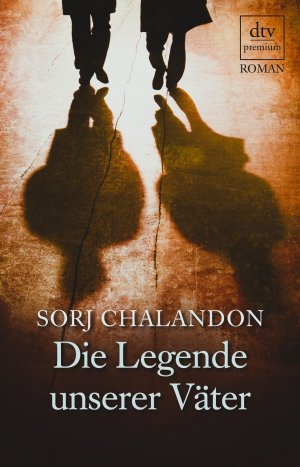 gebrauchtes Buch – Sorj Chalandon – Die Legende unserer Väter. Wie NEU!