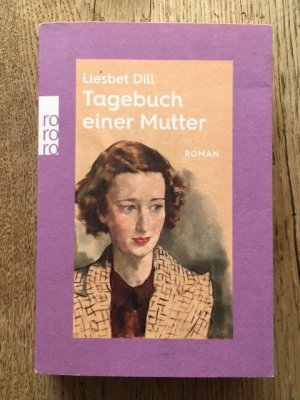 gebrauchtes Buch – Liesbet Dill – Tagebuch einer Mutter