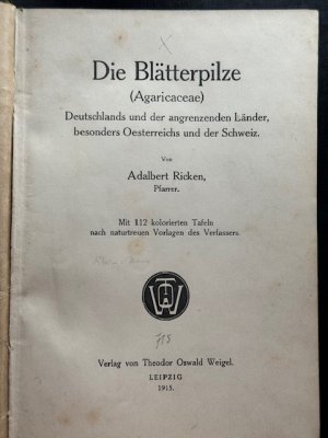 Die Blätterpilze. (Agaricaceae). Deutschlands und der angrenzenden Länder, besonders Oesterreichs und der Schweiz.