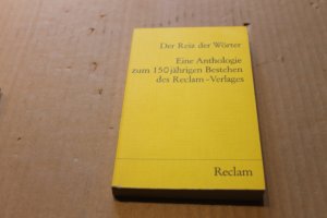 gebrauchtes Buch – Der Reiz der Wörter. Eine Anthologie zum 150jährigen Bestehen des Reclam-Verlages