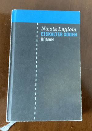 gebrauchtes Buch – Nicola Lagioia – Eiskalter Süden