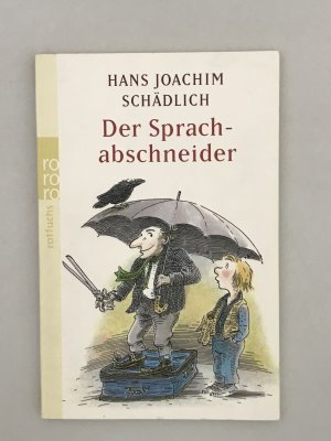 gebrauchtes Buch – Schädlich, Hans Joachim – Der Sprachabschneider