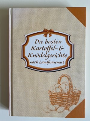 Die besten Kartoffel u. Knödelgerichte nach Landfrauenart