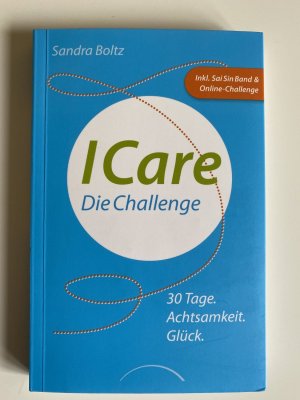 gebrauchtes Buch – Boltz, Dr – ICare - 30 Tage. Achtsamkeit. Glück