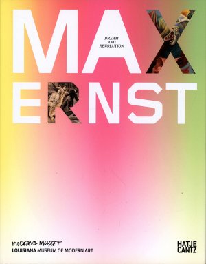 gebrauchtes Buch – Ernst, Max - Spies – Max Ernst. Dream and Revolution., Edited by Werner Spies, Iris Müller-Westermann, and Kirsten Degel. In collaboration with Julia Drost and Tanja Wessolowski, Deutsches Forum für Kunstgeschichte, Paris.