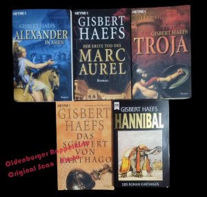 Konvolut: 5 x TB: Troja, Alexander in Asien, Der erste Tod des Marc Aurel, Hannibal, Das Schwert von Karthago - Haefs, Gisbert