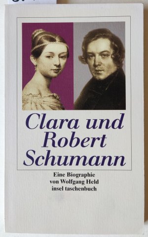 Clara und Robert Schumann. Eine Biographie. = insel taschenbuch it 2715.