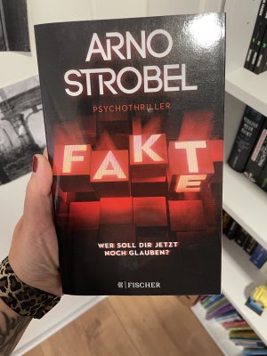 gebrauchtes Buch – Arno Strobel – Fake - wer soll dir jetzt noch glauben? : Psychothriller