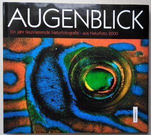 gebrauchtes Buch – Various – Augenblick - Ein Jahr faszinierende Naturfotografie