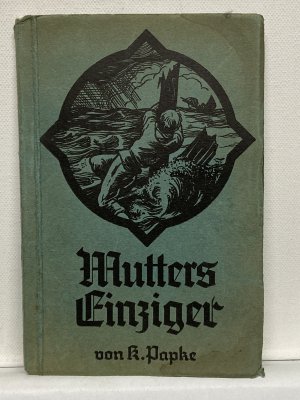 Mutters Einziger, Saat und Frucht - Band 6